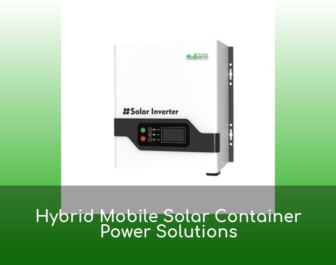 Hybrid Mobile Solar Container Power Solutions